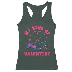 Valentine's Day Racerback Tank Top My Kind Of Valentine Gaming Gamer Men Boy Kid TS09 Dark Forest Green Print Your Wear