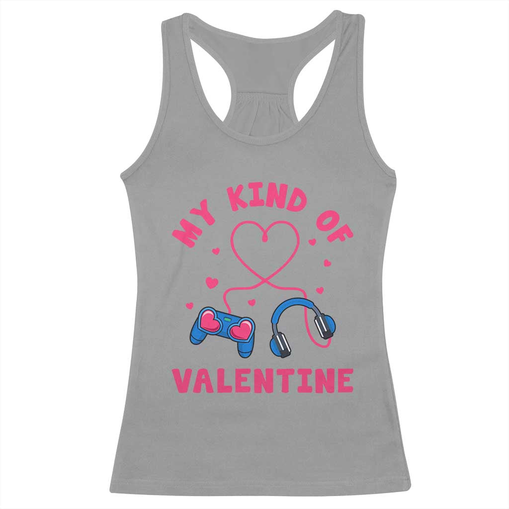 Valentine's Day Racerback Tank Top My Kind Of Valentine Gaming Gamer Men Boy Kid TS09 Sport Gray Print Your Wear