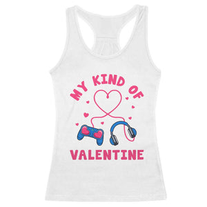 Valentine's Day Racerback Tank Top My Kind Of Valentine Gaming Gamer Men Boy Kid TS09 White Print Your Wear