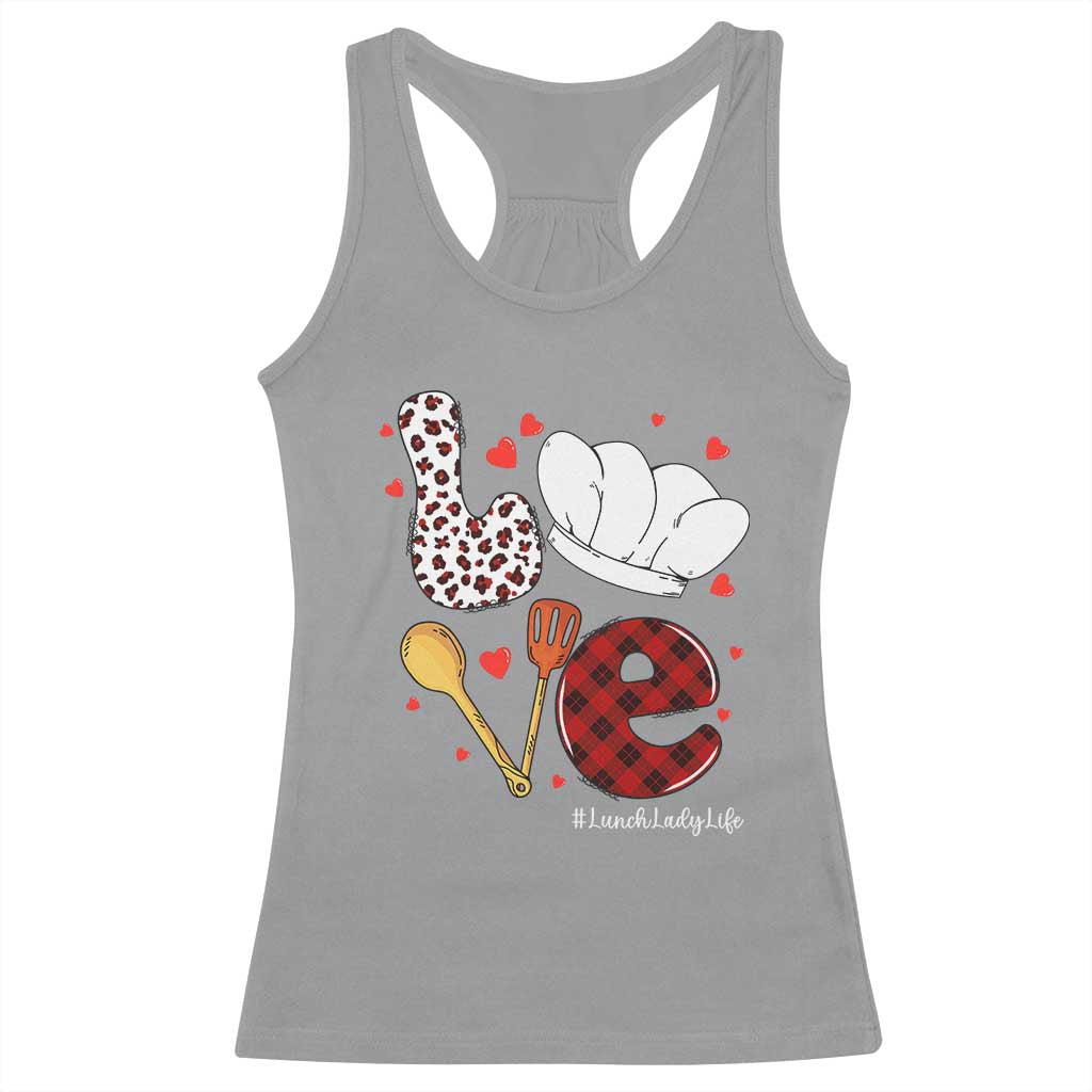 Valentine's Day Racerback Tank Top LOVE Lunch Lady Life TS09 Sport Gray Print Your Wear