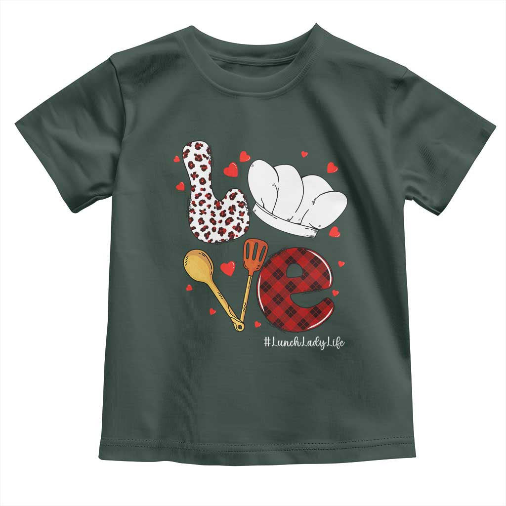 Valentine's Day Toddler T Shirt LOVE Lunch Lady Life TS09 Dark Forest Green Print Your Wear