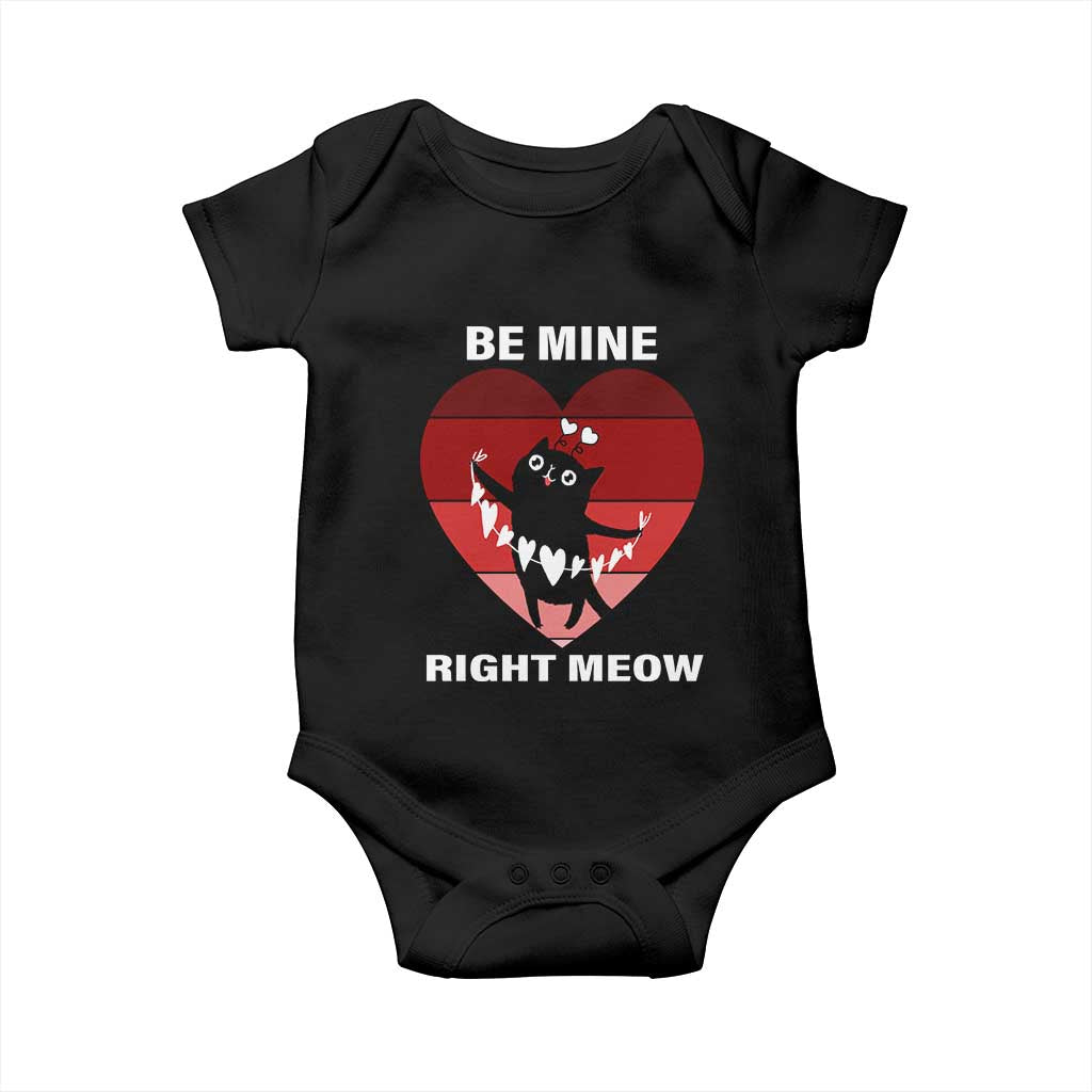 Valentine's Day Baby Onesie Be Mine Right Meow Funny Cat Lover TS09 Black Print Your Wear