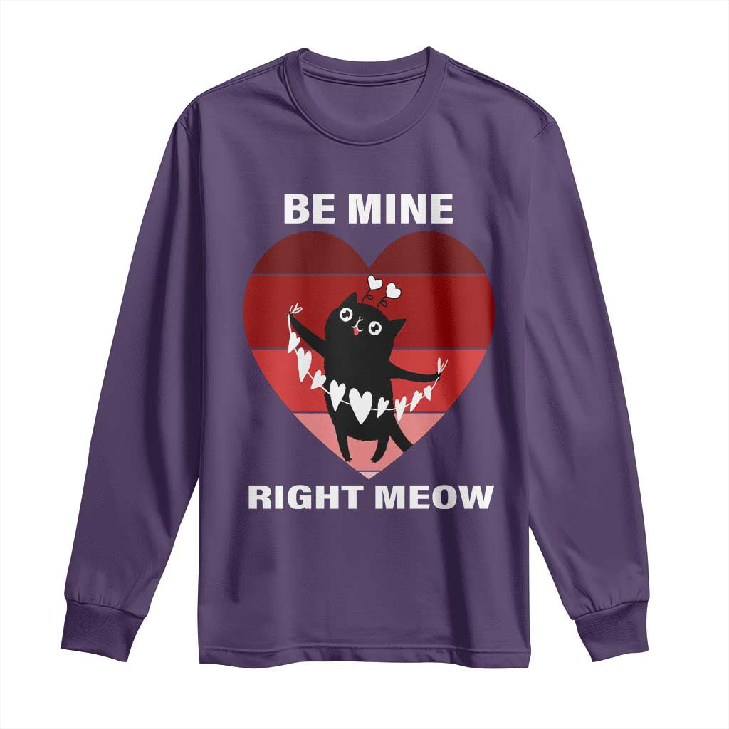 Valentine's Day Long Sleeve Shirt Be Mine Right Meow Funny Cat Lover TS09 Purple Print Your Wear