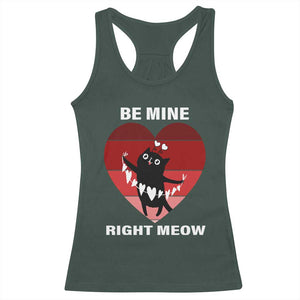 Valentine's Day Racerback Tank Top Be Mine Right Meow Funny Cat Lover TS09 Dark Forest Green Print Your Wear