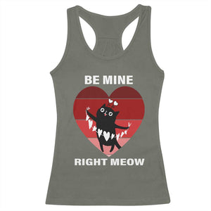 Valentine's Day Racerback Tank Top Be Mine Right Meow Funny Cat Lover TS09 Military Green Print Your Wear