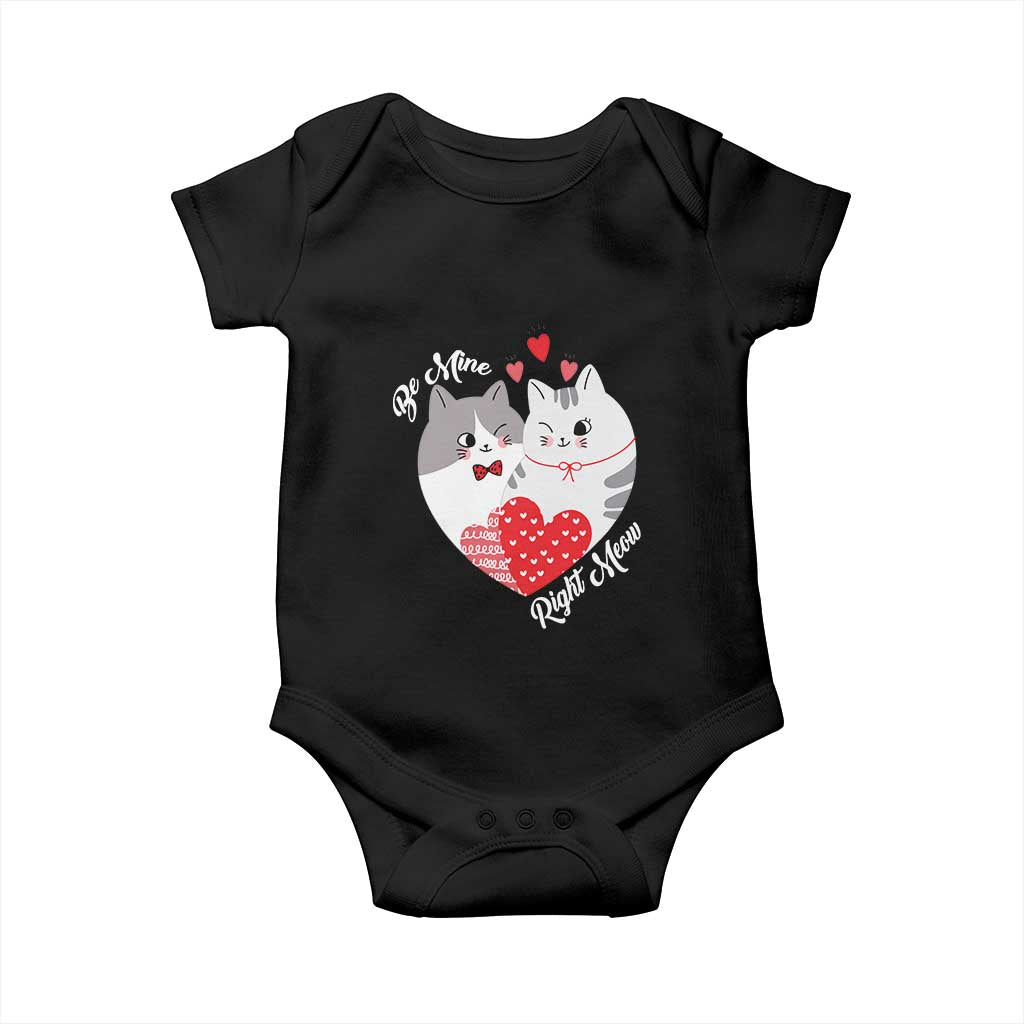 Valentine's Day Funny Cat Lover Baby Onesie Be Mine Right Meow TS09 Black Print Your Wear