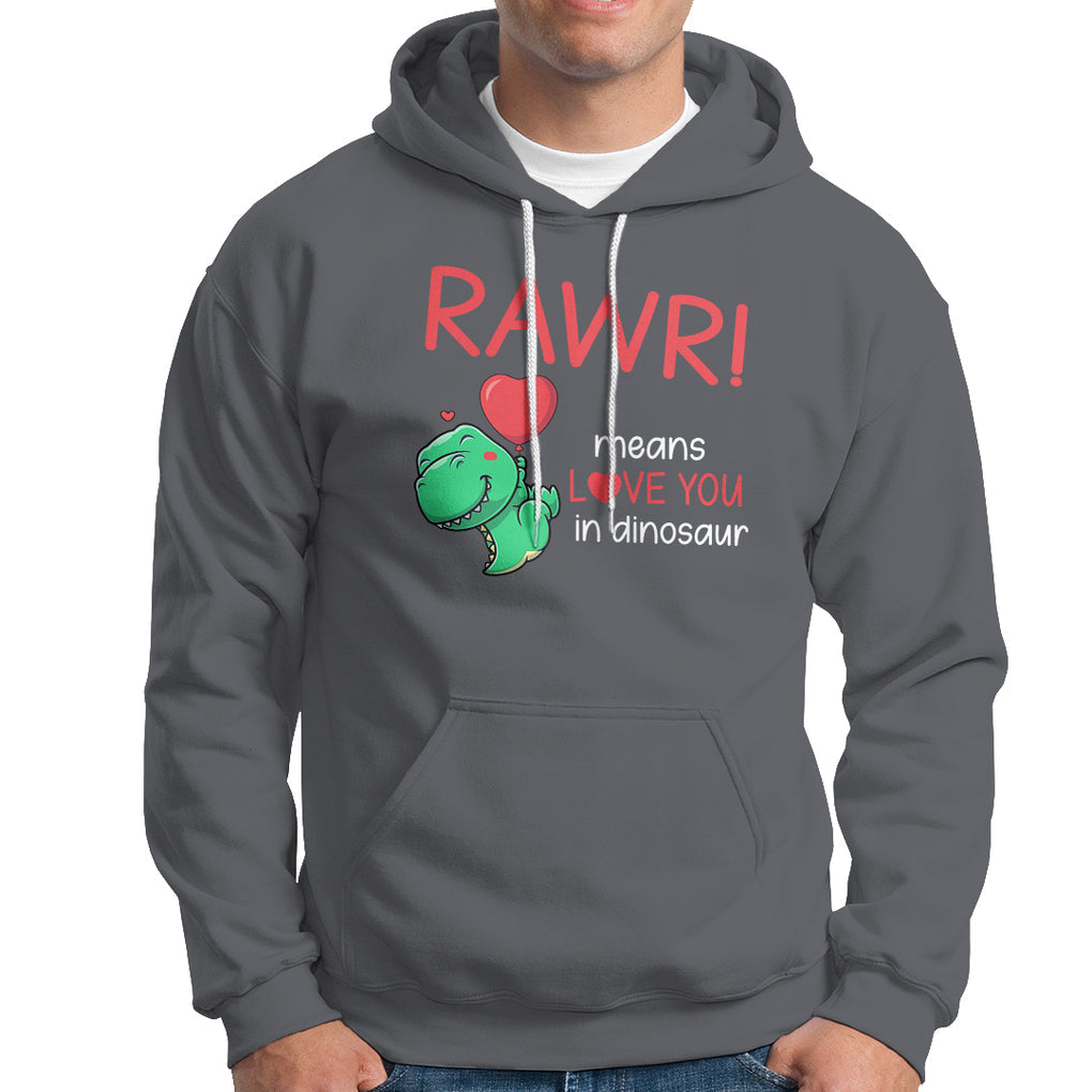 Valentine's Day Hoodie Rawr Means Love You in Dinosaur Cute Heart Ballon TS09 Charcoal Printyourwear