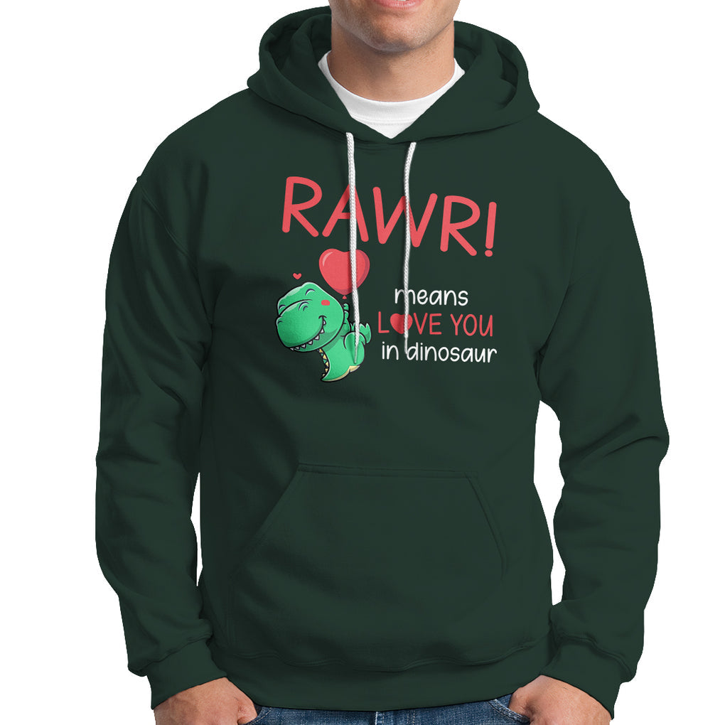 Valentine's Day Hoodie Rawr Means Love You in Dinosaur Cute Heart Ballon TS09 Dark Forest Green Printyourwear