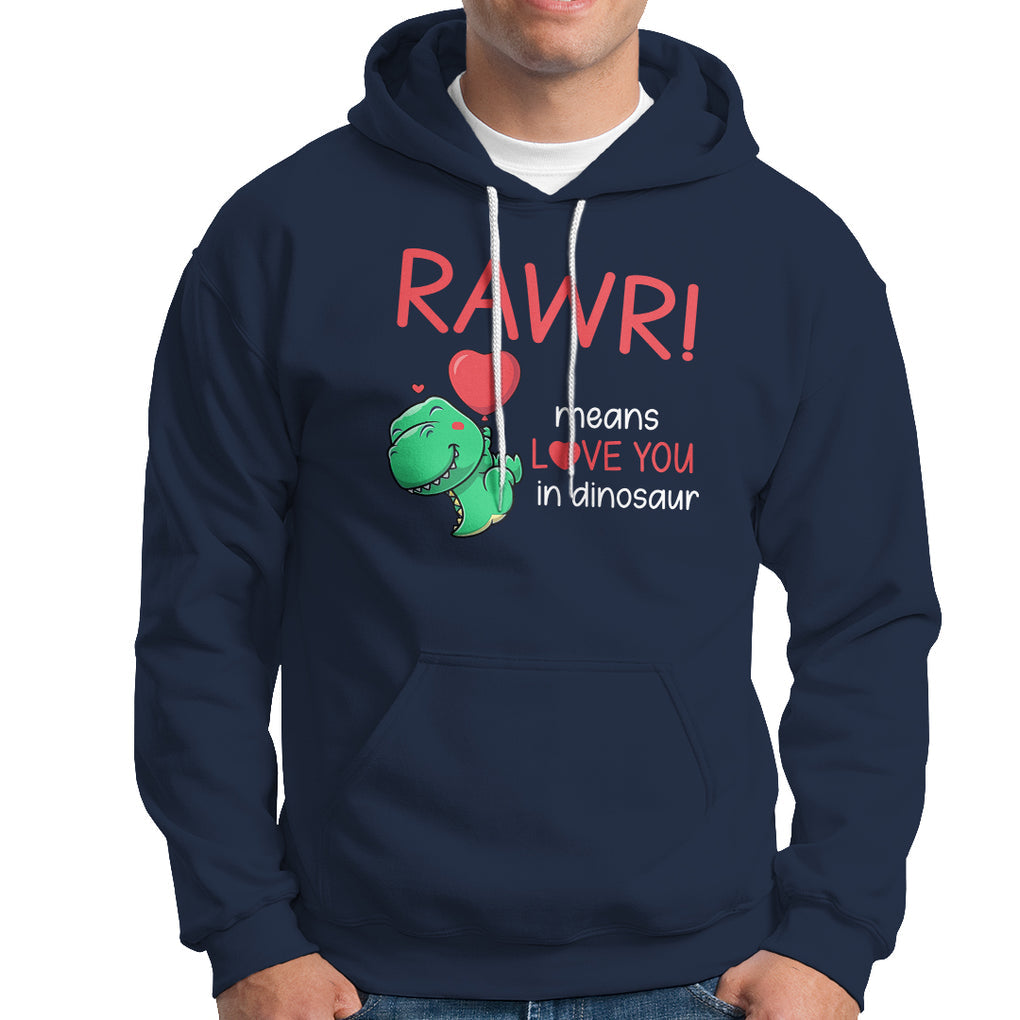 Valentine's Day Hoodie Rawr Means Love You in Dinosaur Cute Heart Ballon TS09 Navy Printyourwear
