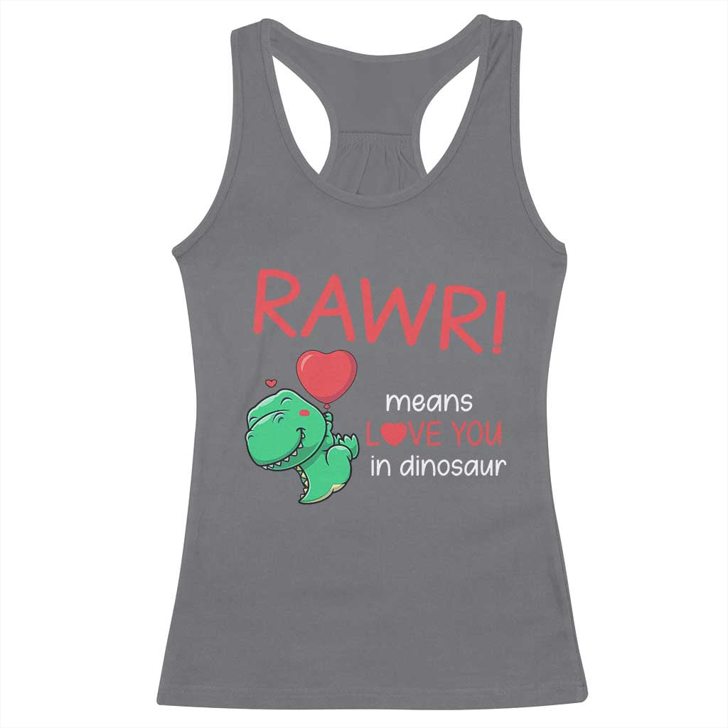 Valentine's Day Racerback Tank Top Rawr Means Love You in Dinosaur Cute Heart Ballon TS09 Charcoal Print Your Wear