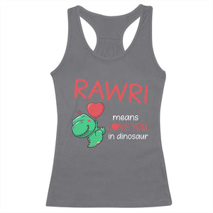 Valentine's Day Racerback Tank Top Rawr Means Love You in Dinosaur Cute Heart Ballon TS09 Charcoal Print Your Wear