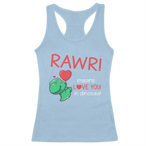 Valentine's Day Racerback Tank Top Rawr Means Love You in Dinosaur Cute Heart Ballon TS09 Light Blue Print Your Wear