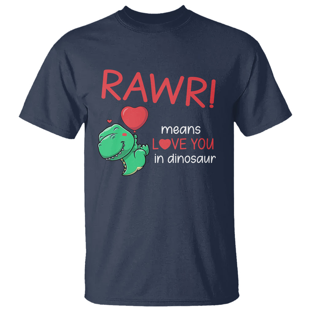 Valentine's Day T Shirt Rawr Means Love You in Dinosaur Cute Heart Ballon TS09 Navy Printyourwear