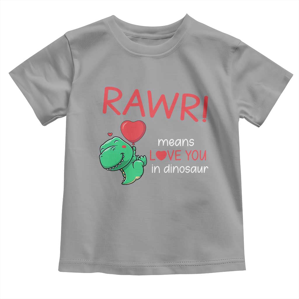 Valentine's Day Toddler T Shirt Rawr Means Love You in Dinosaur Cute Heart Ballon TS09 Sport Gray Print Your Wear