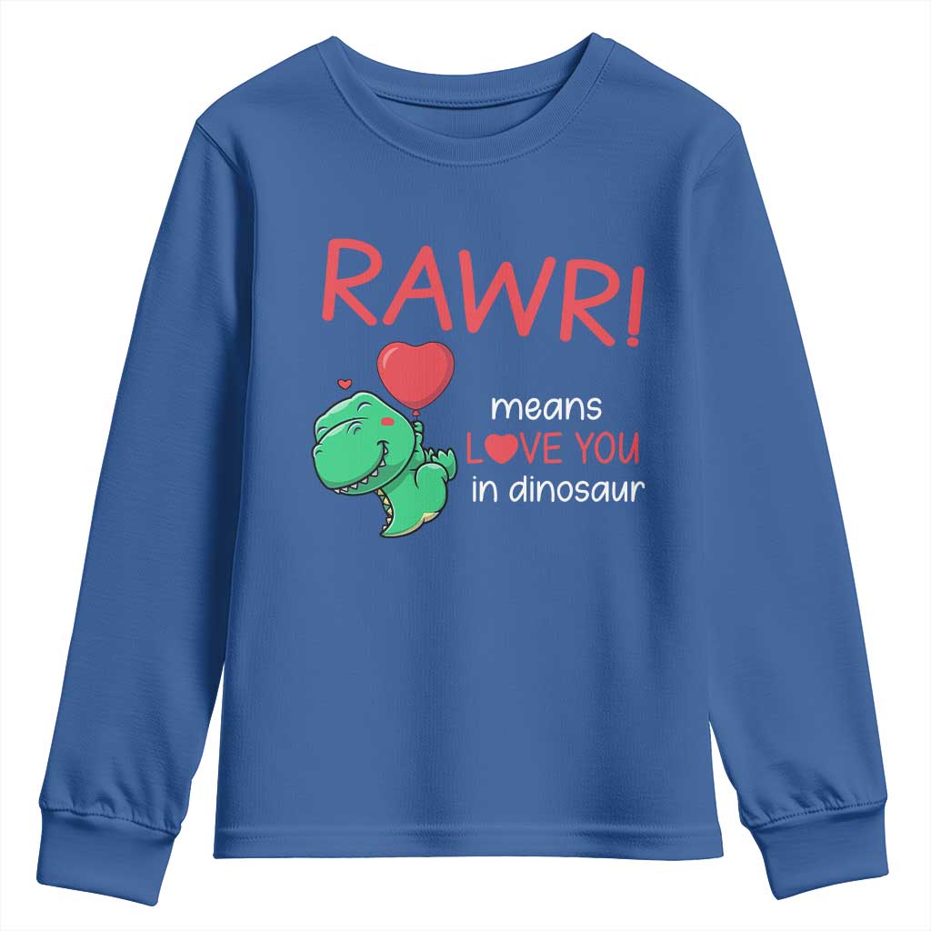 Valentine's Day Youth Sweatshirt Rawr Means Love You in Dinosaur Cute Heart Ballon TS09 Royal Blue Print Your Wear