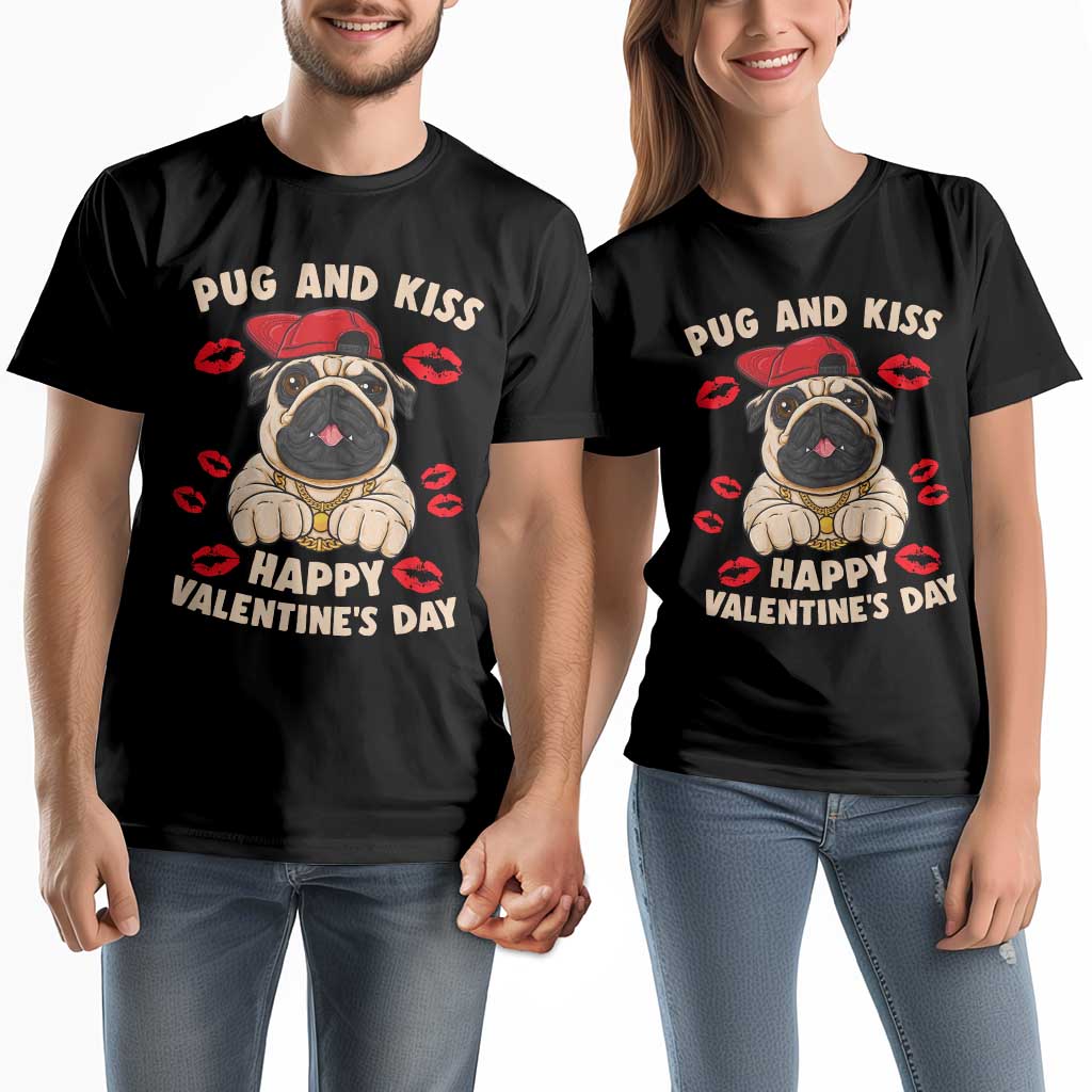 Pug And Kiss Happy Valentine's Day Funny Pet Lover Couple Matching T Shirt TS09 Black Print Your Wear
