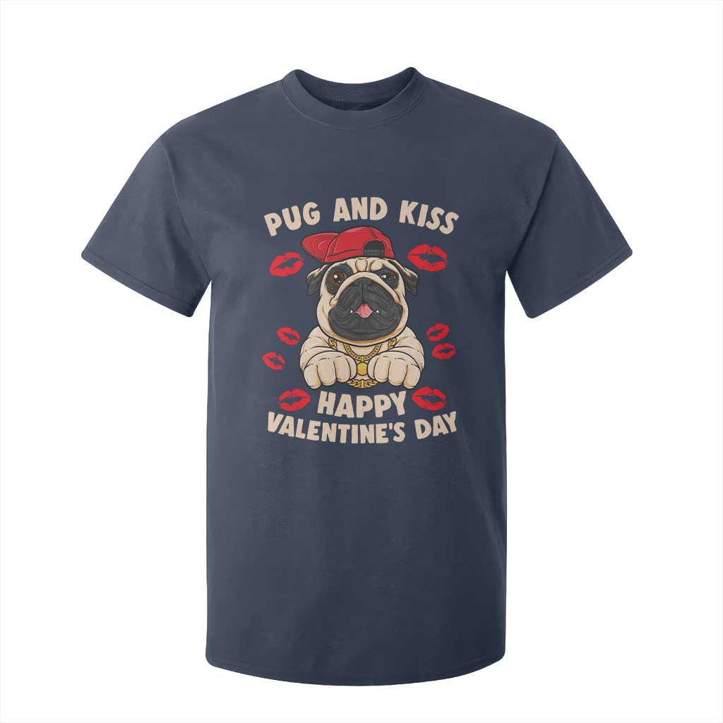 Pug And Kiss Happy Valentine's Day Funny Pet Lover T Shirt For Kid TS09 Navy Print Your Wear
