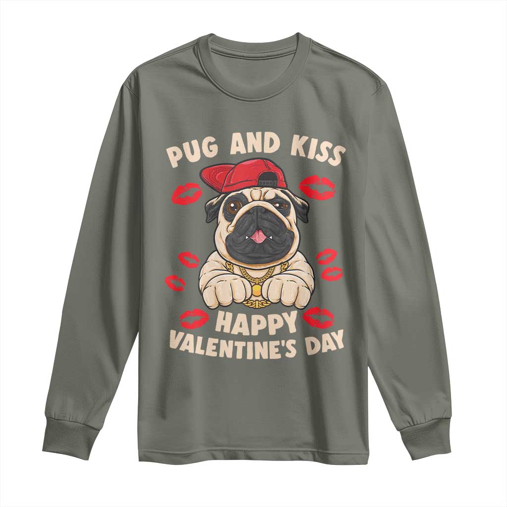 Pug And Kiss Happy Valentine's Day Funny Pet Lover Long Sleeve Shirt TS09 Military Green Print Your Wear