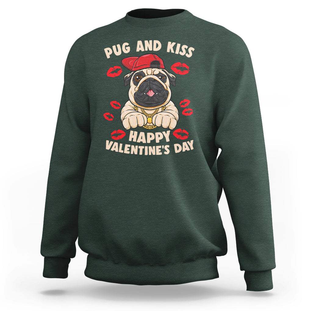 Pug And Kiss Happy Valentine's Day Funny Pet Lover Sweatshirt TS09 Dark Forest Green Printyourwear