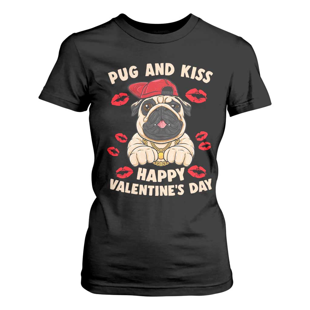 Pug And Kiss Happy Valentine's Day Funny Pet Lover T Shirt For Women TS09 Black Print Your Wear