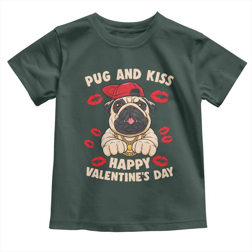 Pug And Kiss Happy Valentine's Day Funny Pet Lover Toddler T Shirt TS09 Dark Forest Green Print Your Wear
