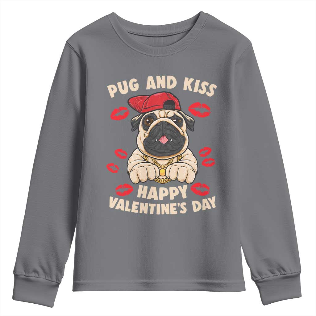 Pug And Kiss Happy Valentine's Day Funny Pet Lover Youth Sweatshirt TS09 Charcoal Print Your Wear