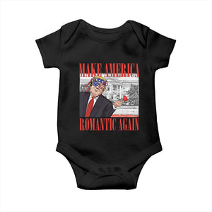 Funny Valentine's Day Trump Baby Onesie Make America Romantic Again TS09 Black Print Your Wear