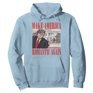 Funny Valentine's Day Trump Hoodie Make America Romantic Again TS09 Light Blue Print Your Wear