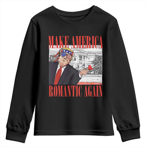 Funny Valentine's Day Trump Youth Sweatshirt Make America Romantic Again TS09 Black Print Your Wear