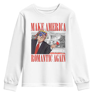 Funny Valentine's Day Trump Youth Sweatshirt Make America Romantic Again TS09 White Print Your Wear
