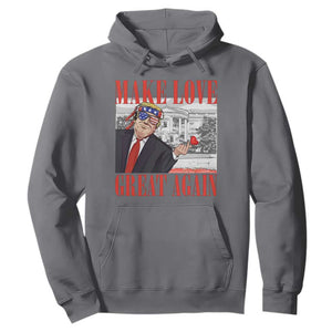 Funny Valentine's Day Trump Hoodie Make Love Great Again TS09 Charcoal Print Your Wear