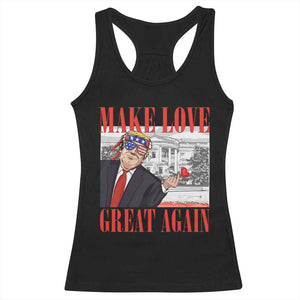 Funny Valentine's Day Trump Racerback Tank Top Make Love Great Again TS09 Black Print Your Wear