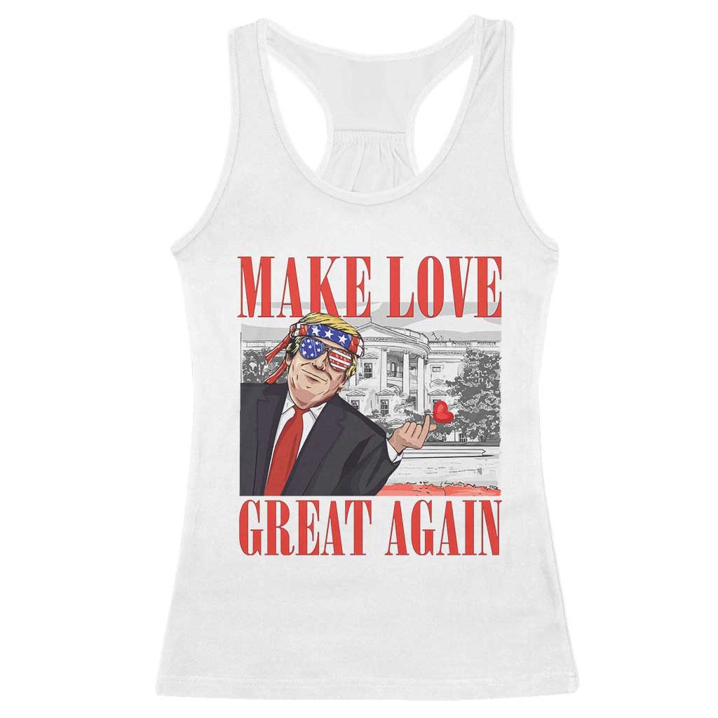 Funny Valentine's Day Trump Racerback Tank Top Make Love Great Again TS09 White Print Your Wear