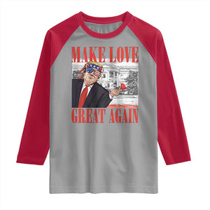 Funny Valentine's Day Trump Raglan Shirt Make Love Great Again TS09 Sport Gray Red Print Your Wear