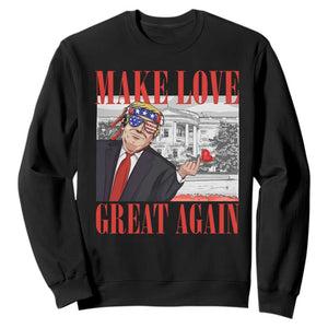 Funny Valentine's Day Trump Sweatshirt Make Love Great Again TS09 Black Print Your Wear