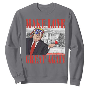 Funny Valentine's Day Trump Sweatshirt Make Love Great Again TS09 Charcoal Print Your Wear