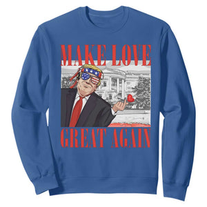 Funny Valentine's Day Trump Sweatshirt Make Love Great Again TS09 Royal Blue Print Your Wear