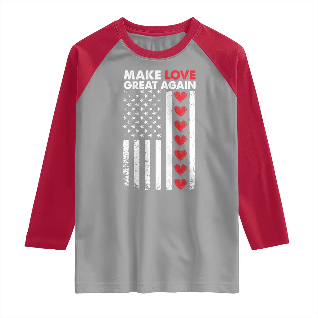 Funny Trump Valentine's Day Patriotic Raglan Shirt Make Love Great Again TS09 Sport Gray Red Print Your Wear