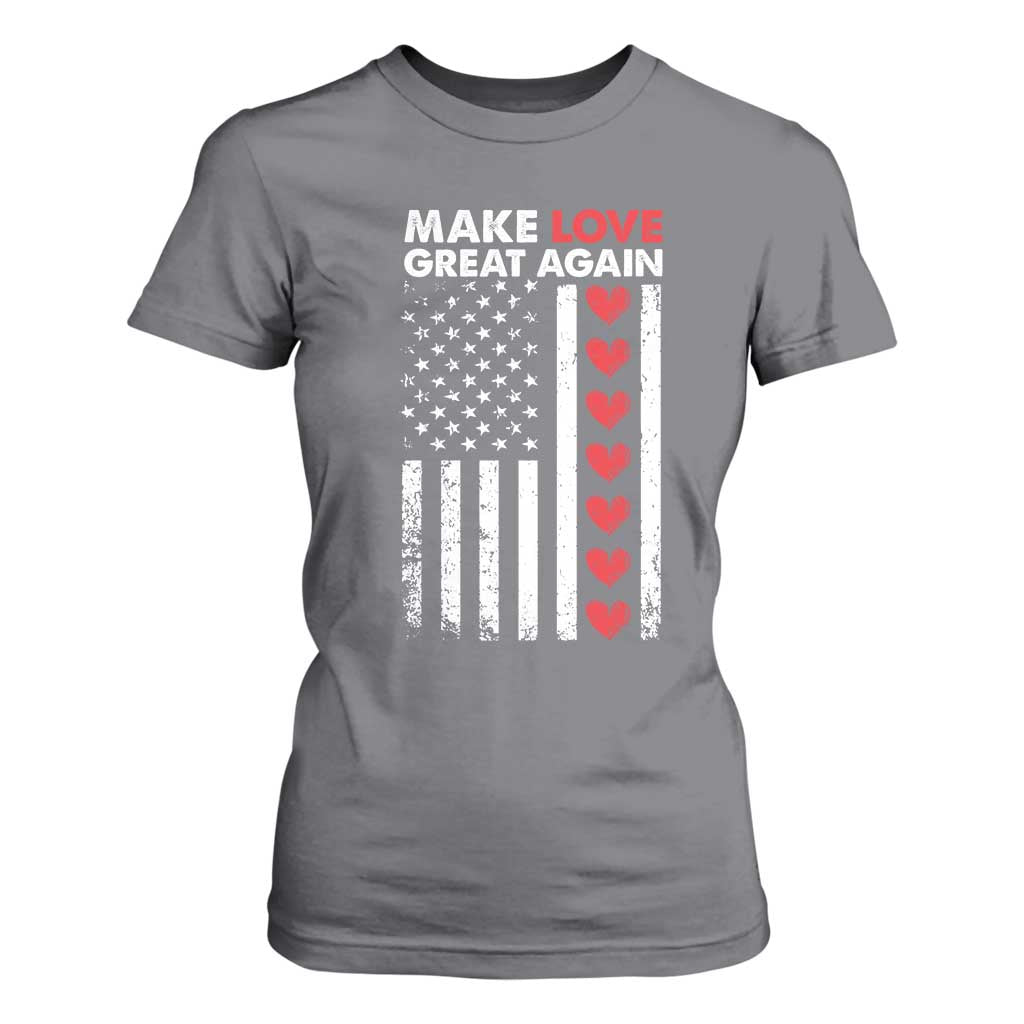 Funny Trump Valentine's Day Patriotic T Shirt For Women Make Love Great Again TS09 Charcoal Print Your Wear
