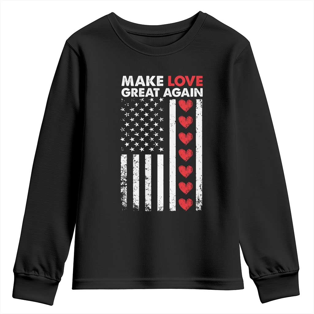 Funny Trump Valentine's Day Patriotic Youth Sweatshirt Make Love Great Again TS09 Black Print Your Wear
