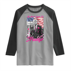 Funny Trump Lover Raglan Shirt My Hear Beats For Trump Valentine's Day TS09 Sport Gray Black Print Your Wear