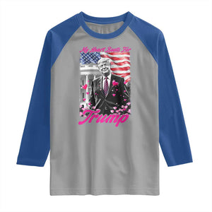 Funny Trump Lover Raglan Shirt My Hear Beats For Trump Valentine's Day TS09 Sport Gray Royal Print Your Wear