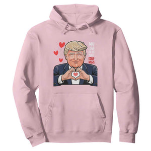 Funny Valentine's Day Trump Hoodie My Love For You Isn't Fake News TS09 Light Pink Print Your Wear