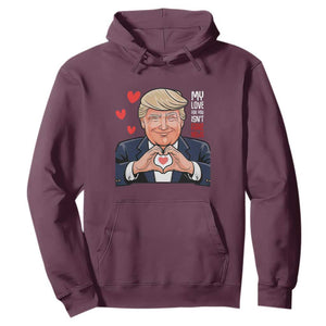 Funny Valentine's Day Trump Hoodie My Love For You Isn't Fake News TS09 Maroon Print Your Wear