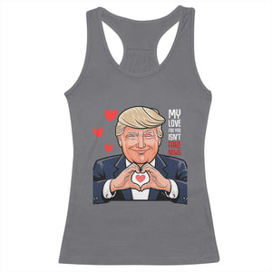 Funny Valentine's Day Trump Racerback Tank Top My Love For You Isn't Fake News TS09 Charcoal Print Your Wear