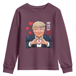 Funny Valentine's Day Trump Youth Sweatshirt My Love For You Isn't Fake News TS09 Maroon Print Your Wear