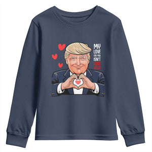 Funny Valentine's Day Trump Youth Sweatshirt My Love For You Isn't Fake News TS09 Navy Print Your Wear