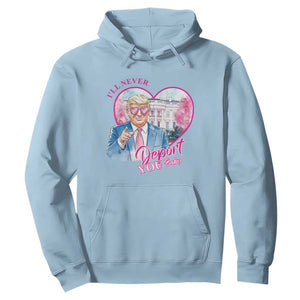 Funny Valentine's Day Trump Hoodie I'll Never Deport You TS09 Light Blue Print Your Wear