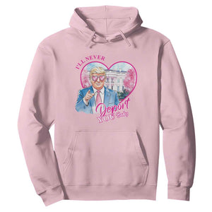 Funny Valentine's Day Trump Hoodie I'll Never Deport You TS09 Light Pink Print Your Wear