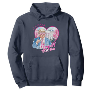 Funny Valentine's Day Trump Hoodie I'll Never Deport You TS09 Navy Print Your Wear